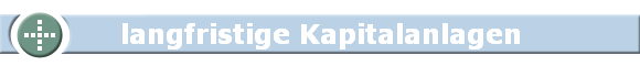 langfristige Kapitalanlagen